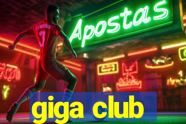giga club